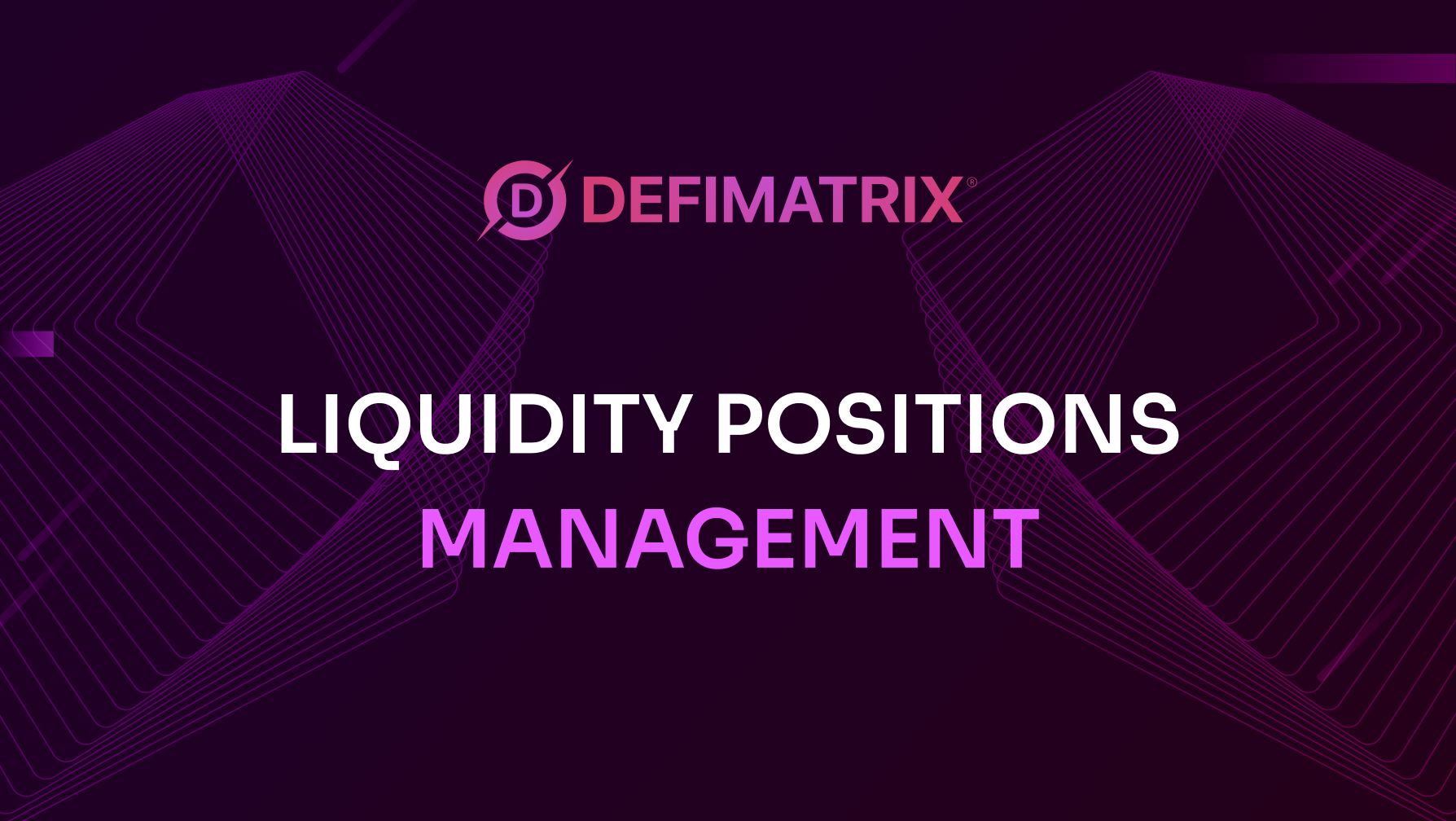 Liquidity Positions Management